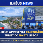 Ilhéus apresenta calendário turístico na BTL Lisboa e mira mercado internacional para 2026 e 2027 Ilhéus apresenta calendário turístico na BTL Lisboa e mira mercado internacional para 2026 e 2027